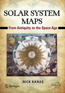 Solar System Maps: From Antiquity to the Space Age (Repost)