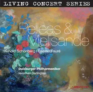 Duisburg Philharmonic Orchestra dir. Jonathan Darlington - Schoenberg / Fauré: Pelleas & Melisande Studio Master