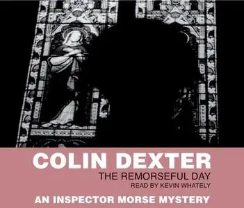 «The Remorseful Day» by Colin Dexter