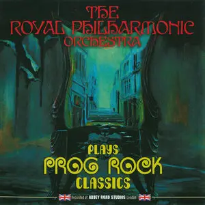 The Royal Philharmonic Orchestra - Plays Prog Rock Classics (2015)