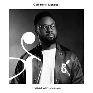 Carl-Henri Morisset - Individual Dispersion (2023) [Official Digital Download]