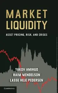 Market Liquidity: Asset Pricing, Risk, and Crises (repost)