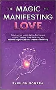 The Magic of Manifesting Love