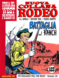 Nuova Collana Rodeo - Volume 48 - Un Ragazzo Nel Far West - Battaglia Al Ranch