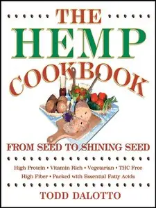 The Hemp Cookbook: From Seed to Shining Seed (repost)