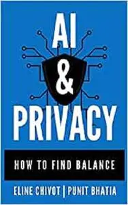 AI & Privacy: How To Find Balance