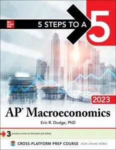 5 Steps to a 5: AP Macroeconomics 2023 (5 Steps to a 5)