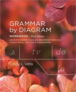 Grammar by Diagram: Workbook - Third Edition Ed 3