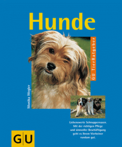 Hunde richtig pflegen und verstehen. Experten- Rat für die artgerechte Haltung