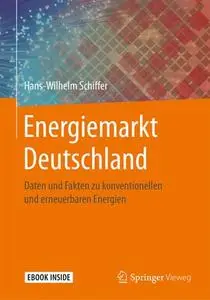 Energiemarkt Deutschland: Daten und Fakten zu konventionellen und erneuerbaren Energien