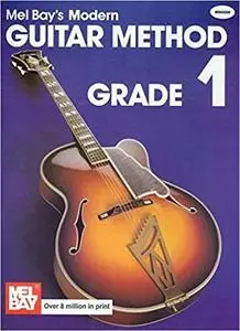 Mel Bay's Modern Guitar Method: Grade 1