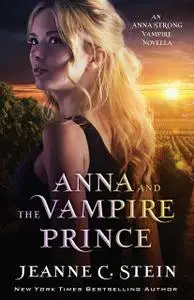 «Anna and the Vampire Prince» by Jeanne C Stein