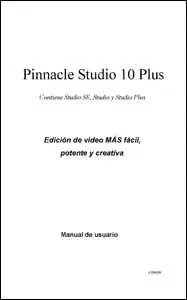 Pinnacle Studio 10 Plus – Manual de Usuario - Castellano
