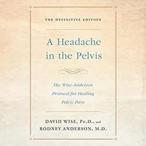 A Headache in the Pelvis: [Audiobook, Abridged]