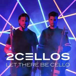 2CELLOS - Let There Be Cello (2018)