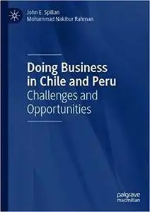 Doing Business in Chile and Peru: Challenges and Opportunities
