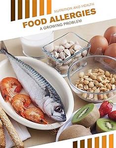 Food Allergies: A Growing Problem