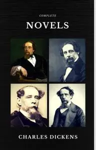 «Charles Dickens: The Complete Novels (Quattro Classics) (The Greatest Writers of All Time)» by Charles Dickens