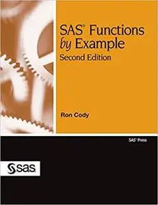 SAS Functions by Example, Second Edition (Repost)