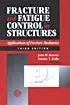 Fracture and Fatigue Control in Structures - Applications of Fracture Mechanics: