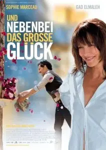 Un bonheur n'arrive jamais seul / Und nebenbei das große Glück (2012)