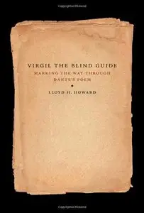 Virgil the Blind Guide: Marking the Way through the Divine Comedy