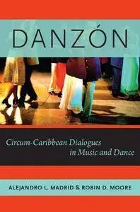 Danzón: Circum-Caribbean Dialogues in Music and Dance