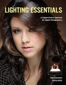 Lighting Essentials: A Subject-Centric Approach for Digital Photographers (Repost)