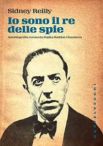 Io sono il re delle spie - Sidney Reilly