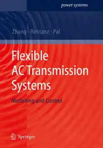 Flexible AC Transmission Systems: Modelling and Control (repost)