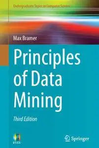Principles of Data Mining, Third Edition