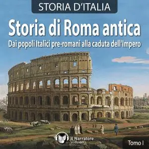 «Storia d'Italia - Tomo I - Storia di Roma antica» by AA.VV. (a cura di Maurizio Falghera)