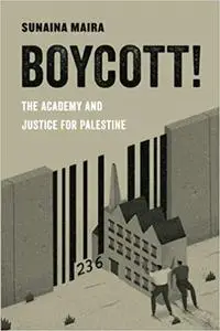 Boycott!: The Academy and Justice for Palestine