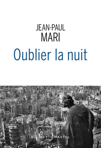 Oublier la nuit -  Jean-Paul Mari