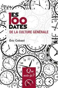 Éric Cobast, "Les 100 dates de la culture générale"