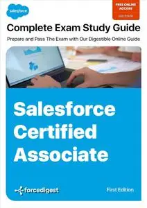 Salesforce Certified Associate Exam: Comprehensive Study Guide 2023