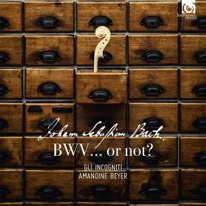 Gli Incogniti & Amandine Beyer - BWV… or not ? (2017) [Official Digital Download 24/88]