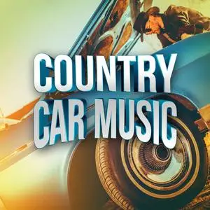 VA - Country Car Music (2019) {X5 Music Group/Warner Music Group}