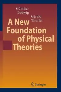 A New Foundation of Physical Theories (Repost)
