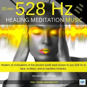 «Healing Meditation Music 528 Hz with piano 20 minutes.» by Sara Dylan