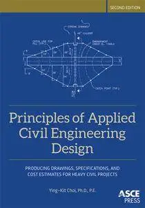 Principles of Applied Civil Engineering Design, Second Edition