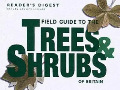 Field Guide to the Trees and Shrubs of Britain (Repost)