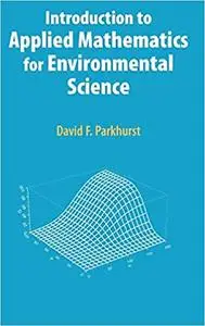 Introduction to Applied Mathematics for Environmental Science