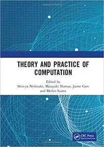 Theory and Practice of Computation: Proceedings of the Workshop on Computation: Theory and Practice