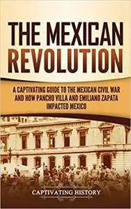 The Mexican Revolution