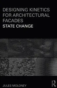 Designing Kinetics for Architectural Facades: State Change (Repost)