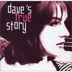 Dave's True Story - Dave's True Story