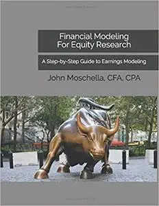 Financial Modeling For Equity Research: A Step-by-Step Guide to Earnings Modeling