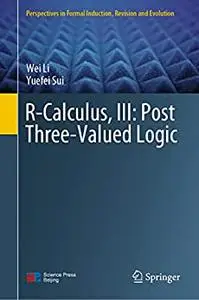 R-Calculus, III: Post Three-Valued Logic