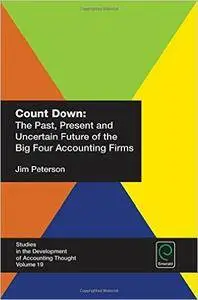 Count Down: The Past, Present and Uncertain Future of the Big Four Accounting Firms
